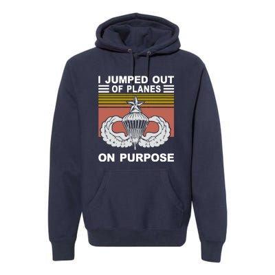 I Jumped Out Of Planes On Purpose Vintage Funny Premium Hoodie