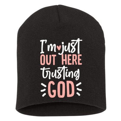 IM Just Out Here Trusting God Christian Designs Short Acrylic Beanie