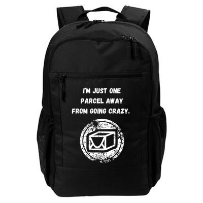 I'm Just One Parcel Away From Going Crazy Backpack