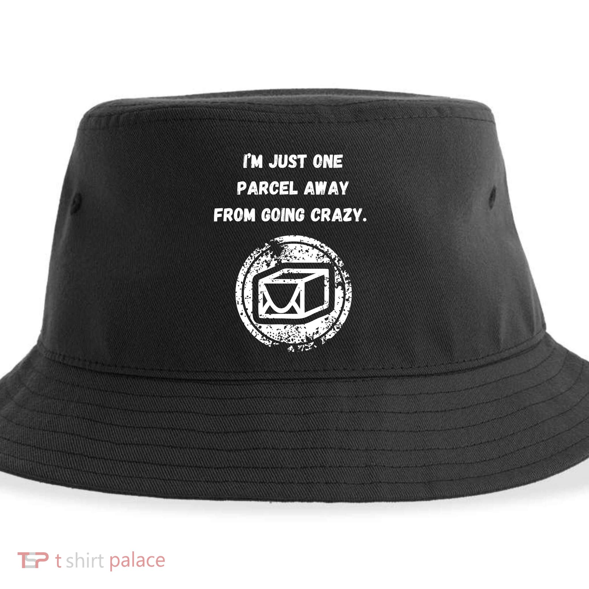 I'm Just One Parcel Away From Going Crazy Sustainable Bucket Hat