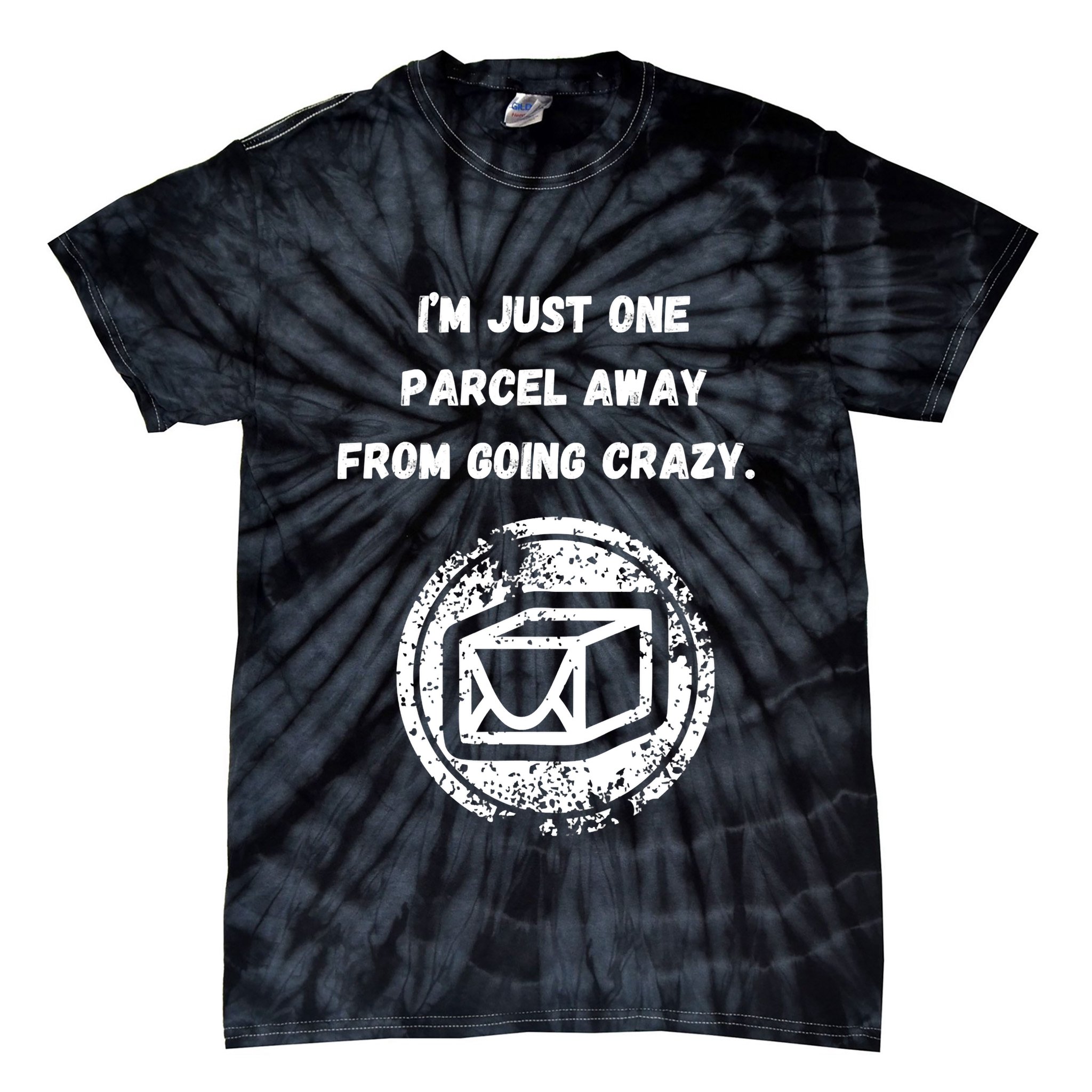 I'm Just One Parcel Away From Going Crazy Tie-Dye T-Shirt