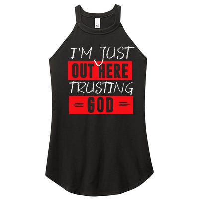 Im Just Out Here Trusting God Women’s Perfect Tri Rocker Tank