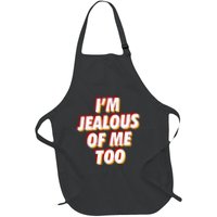 IM Jealous Of Me Too Funny Saying Sarcastic Apron