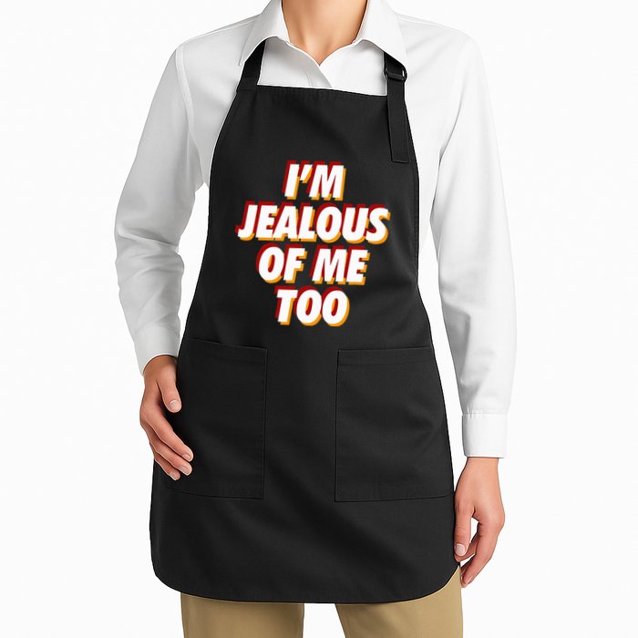 IM Jealous Of Me Too Funny Saying Sarcastic Apron