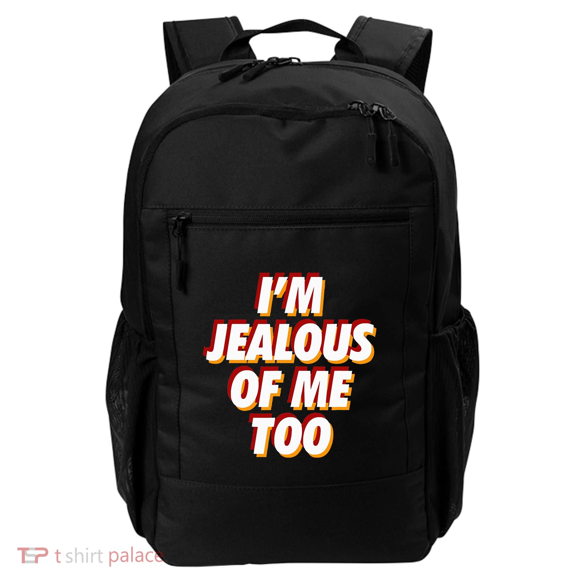 IM Jealous Of Me Too Funny Saying Sarcastic Backpack