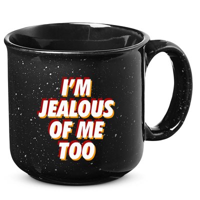 IM Jealous Of Me Too Funny Saying Sarcastic 15oz Campfire Ceramic Mug