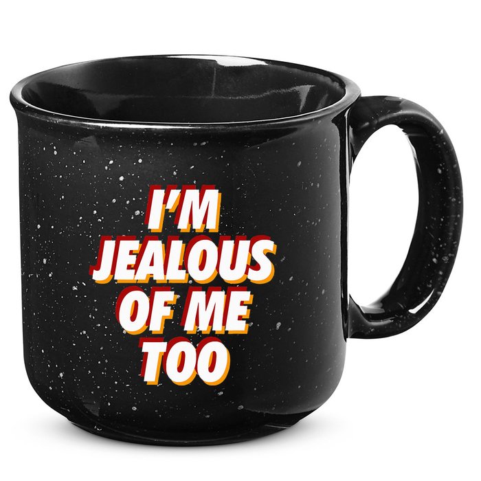 IM Jealous Of Me Too Funny Saying Sarcastic 15oz Campfire Ceramic Mug