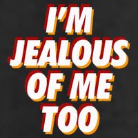 IM Jealous Of Me Too Funny Saying Sarcastic 15oz Campfire Ceramic Mug