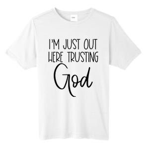 IM Just Out Here Trusting God Tall Fusion ChromaSoft Performance T-Shirt