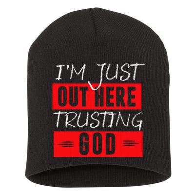 IM Just Out Here Trusting God Short Acrylic Beanie