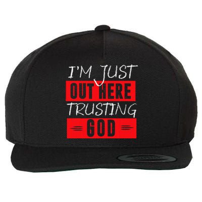 IM Just Out Here Trusting God Wool Snapback Cap