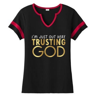 I Just Out Here Trusting God Church Bible Jesus Christians Ladies Halftime Notch Neck Tee