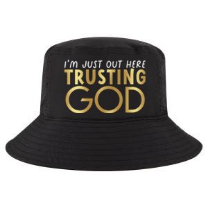 I Just Out Here Trusting God Church Bible Jesus Christians Cool Comfort Performance Bucket Hat