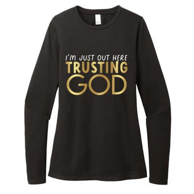 I Just Out Here Trusting God Church Bible Jesus Christians Womens CVC Long Sleeve Shirt