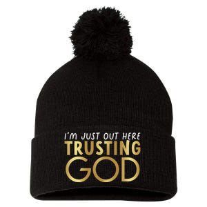 I Just Out Here Trusting God Church Bible Jesus Christians Pom Pom 12in Knit Beanie