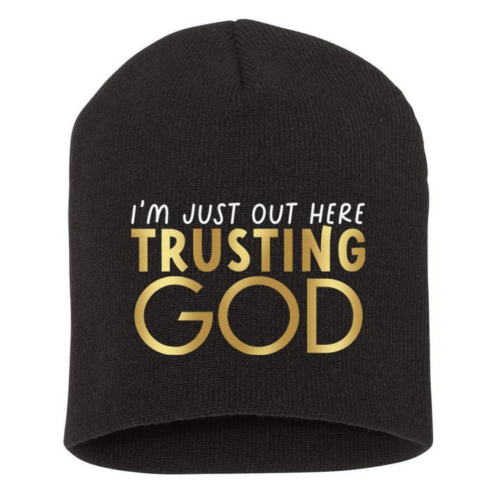 I Just Out Here Trusting God Church Bible Jesus Christians Short Acrylic Beanie