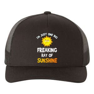 Im Just One Big Freaking Ray Of Sunshine Funny Idea Yupoong Adult 5-Panel Trucker Hat