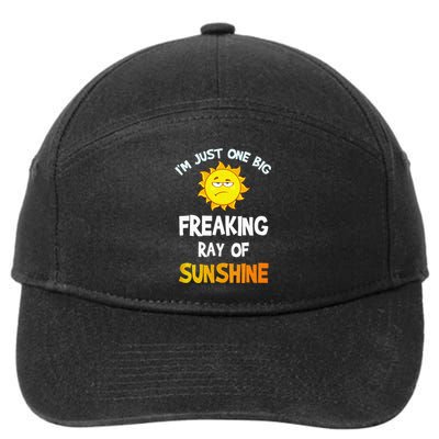 Im Just One Big Freaking Ray Of Sunshine Funny Idea 7-Panel Snapback Hat