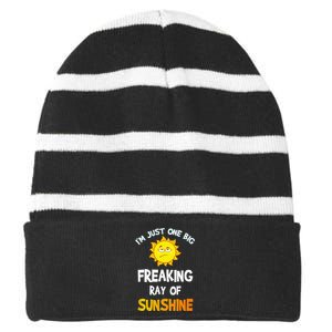 Im Just One Big Freaking Ray Of Sunshine Funny Idea Striped Beanie with Solid Band