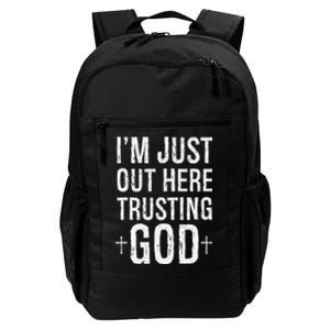 IM Just Out Here Trusting God Daily Commute Backpack