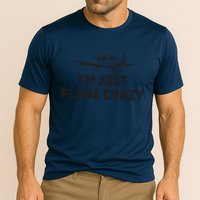 Im Just Plane Crazy Funny Airplane Pilots Cooling Performance Crew T-Shirt