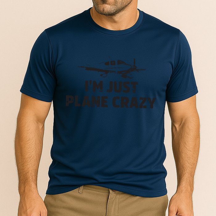 Im Just Plane Crazy Funny Airplane Pilots Cooling Performance Crew T-Shirt