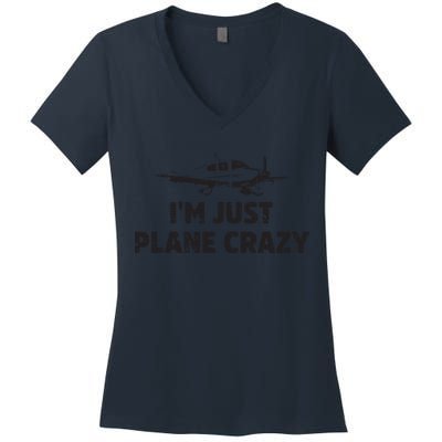 Im Just Plane Crazy Funny Airplane Pilots Women's V-Neck T-Shirt