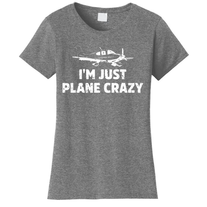 Im Just Plane Crazy Women's T-Shirt