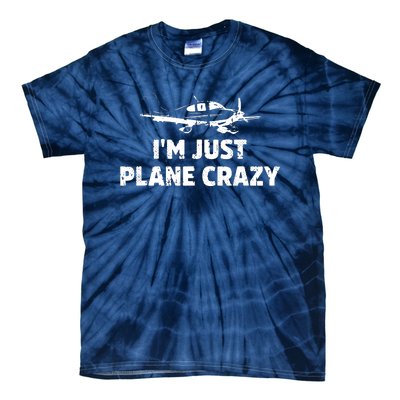 Im Just Plane Crazy Tie-Dye T-Shirt