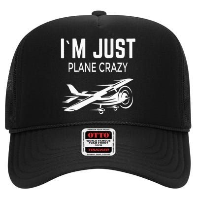 I'm Just Plane Crazy I Airplane I Plane High Crown Mesh Back Trucker Hat