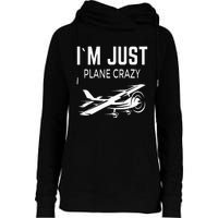 I'm Just Plane Crazy I Airplane I Plane Womens Funnel Neck Pullover Hood