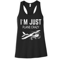 I'm Just Plane Crazy I Airplane I Plane Women's Racerback Tank