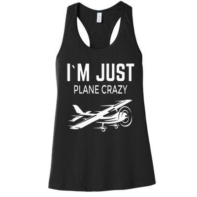 I'm Just Plane Crazy I Airplane I Plane Women's Racerback Tank