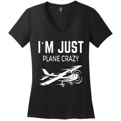 I'm Just Plane Crazy I Airplane I Plane Women's V-Neck T-Shirt