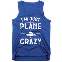 IM Just Plane Crazy Airplanes Lover Aviation Funny Gift Tank Top