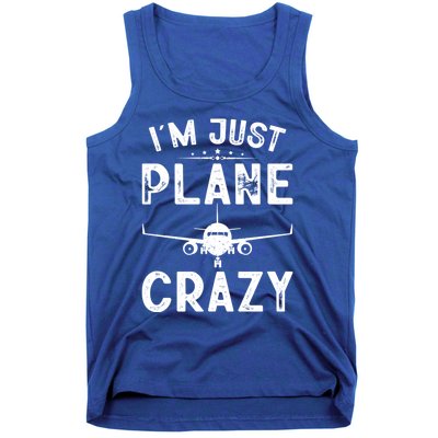 IM Just Plane Crazy Airplanes Lover Aviation Funny Gift Tank Top