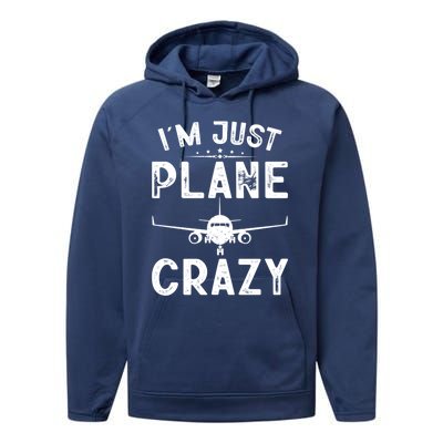 IM Just Plane Crazy Airplanes Lover Aviation Funny Gift Performance Fleece Hoodie