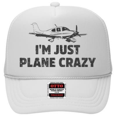 I'm Just Plane Crazy. Funny Airplane Pilots High Crown Mesh Back Trucker Hat