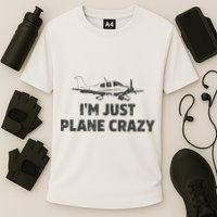 I'm Just Plane Crazy. Funny Airplane Pilots Cooling Performance Crew T-Shirt