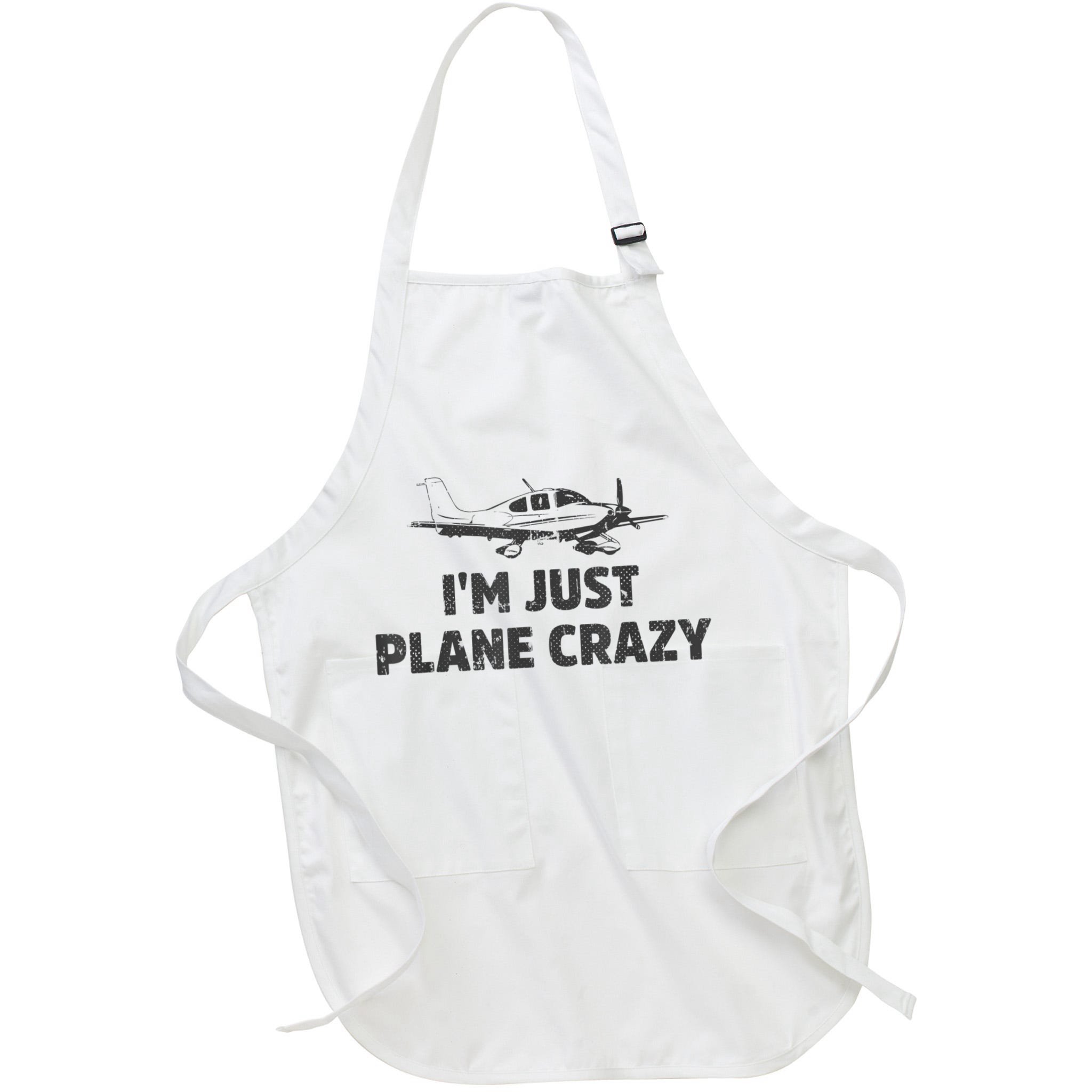 I'm Just Plane Crazy. Funny Airplane Pilots Apron