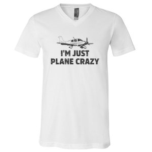 I'm Just Plane Crazy. Funny Airplane Pilots V-Neck T-Shirt