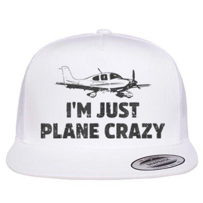 I'm Just Plane Crazy. Funny Airplane Pilots Flat Bill Trucker Hat