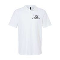 I'm Just Plane Crazy. Funny Airplane Pilots Softstyle Adult Sport Polo