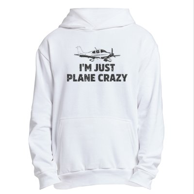 I'm Just Plane Crazy. Funny Airplane Pilots Urban Pullover Hoodie