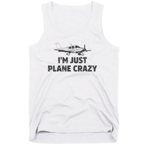 I'm Just Plane Crazy. Funny Airplane Pilots Tank Top