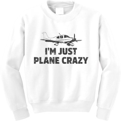 I'm Just Plane Crazy. Funny Airplane Pilots Kids Sweatshirt