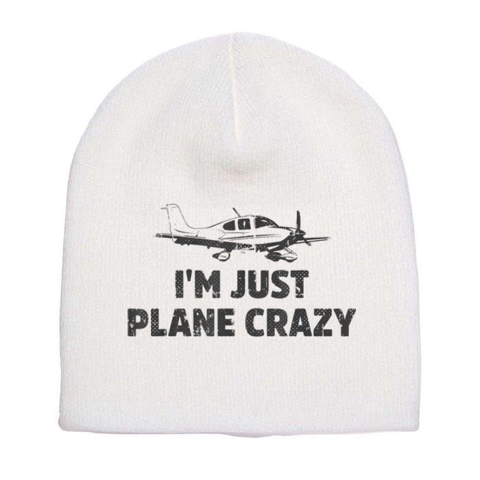 I'm Just Plane Crazy. Funny Airplane Pilots Short Acrylic Beanie