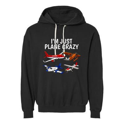 I'm Just Plane Crazy Aviation Gifts For Aircraft Pilots Garment-Dyed Fleece Hoodie