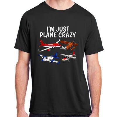 I'm Just Plane Crazy Aviation Gifts For Aircraft Pilots Adult ChromaSoft Performance T-Shirt