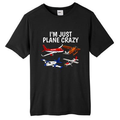 I'm Just Plane Crazy Aviation Gifts For Aircraft Pilots Tall Fusion ChromaSoft Performance T-Shirt